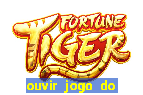 ouvir jogo do vasco ao vivo